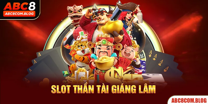 Giới thiệu tựa game slot Thần tài giáng lâm